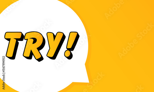 TRY speech bubble. Bold outline, comic style shape, vibrant background, dialog element, visual communication, announcement layout, message highlight, template for interaction.
