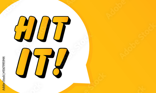 HIT IT speech bubble. Bold outline, comic style shape, vibrant background, dialog element, visual communication, announcement layout, message highlight, template for interaction.
