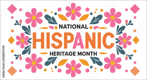 National Hispanic Heritage Month Celebration With Festive Floral Decorations Vector Illustration