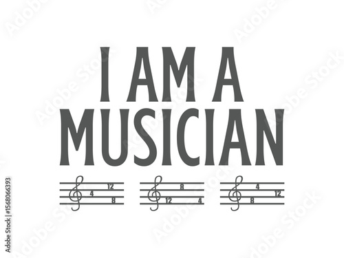 I am a musician proud statement t shirt design for music creator performers and sound artists