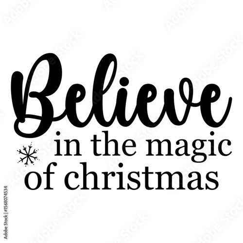 Believe In The Magic Of Christmas
