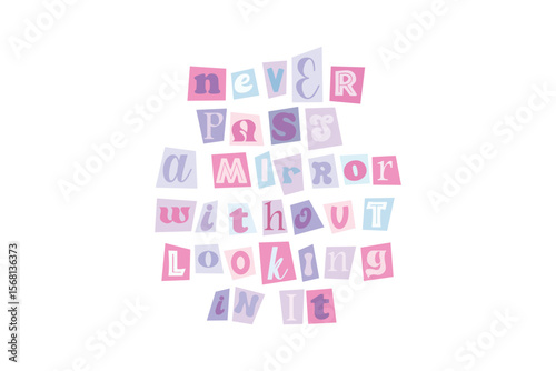  Never Pass a Mirror Without Looking – Ransom Note Style Pink Sassy Girl Quote T Shirt Design 