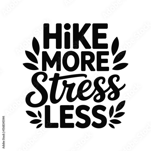 Hike More, Stress Less Motivational Quote Design
