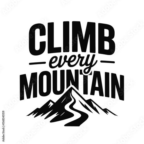 Inspirational Mountain Climbing Quote Design