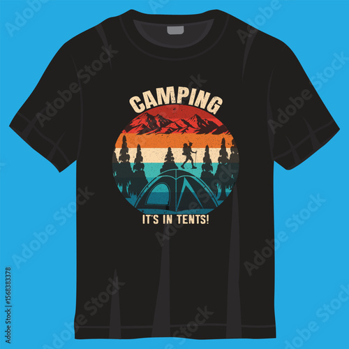 Camping, it's in tents! T-shirt