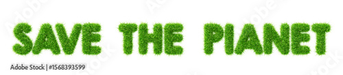Fotografia 3d Save the planet text with green grass texture