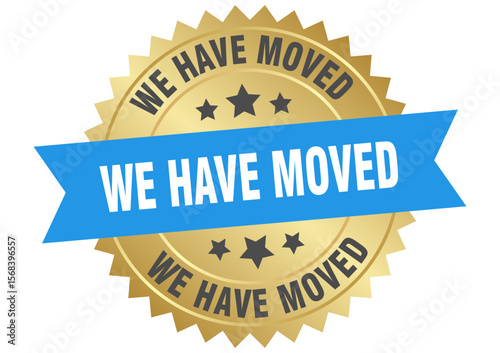 we have moved. we have moved round blue and gold label isolated on transparent background