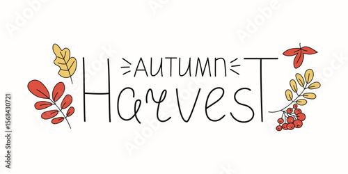 Autumn set of leaves, berries. Banner with hand lettering, text. Autumn, harvest. Doodles, drawings, sketch. Oak leaf, rowan branch. Natural botanical illustration. Background white isolated.