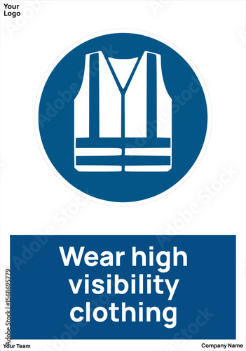 Wear high visibility clothing sign