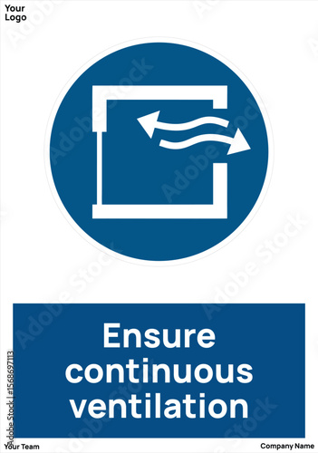 sign Ensure continuous ventilation