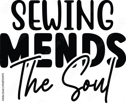 Sewing Mends The Soul SVG