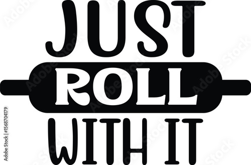 Just Roll With It SVG