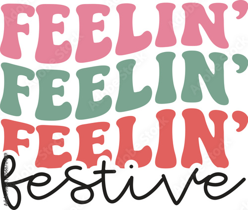 feelin festive SVG