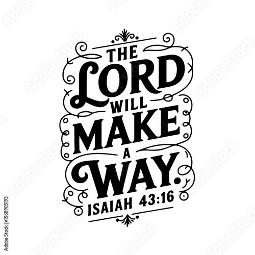 The Lord will make a way – Isaiah 43:16. Vector Design Isolated on White Background