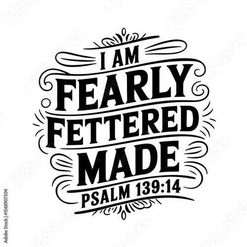I am fearfully made – Psalm 139:14. Vector Design Isolated on White Background