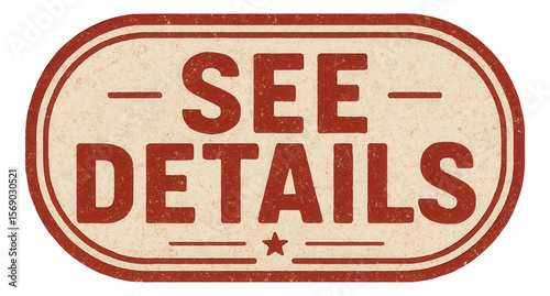 Oval vintage sticker with SEE DETAILS in distressed style, intriguing retail promo offer on transparent background.