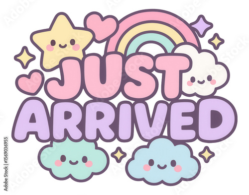 Pastel bubble sticker with JUST ARRIVED phrase and cute kawaii elements, fun promotional sticker on transparent background.