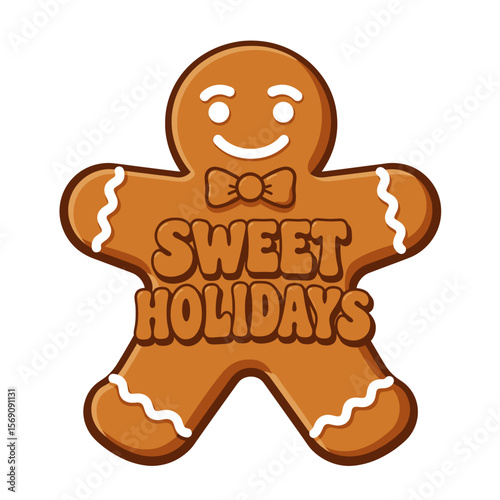 Gingerbread man with cheerful smile and text 'Sweet Holidays'  