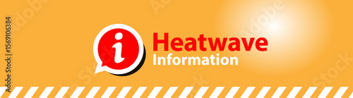 Heatwave information on yellow banner