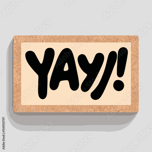 Word YAY! on corkboard sign isolated on gray background