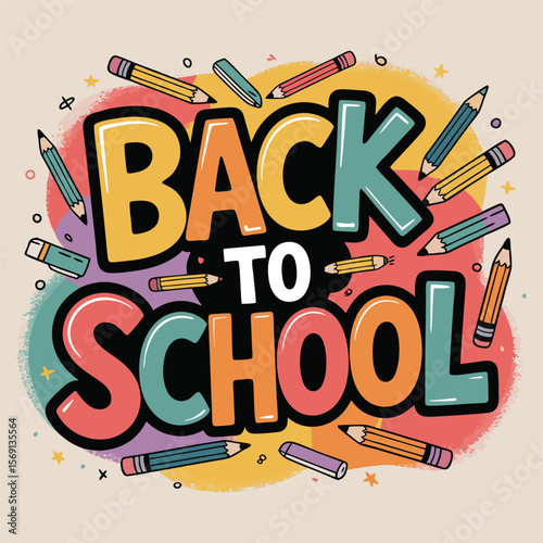 Back to school celebration with colorful text and fun decorations