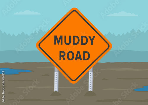 Traffic regulation rules and driving tips. Close-up of United States "muddy road" warning sign on a country mud road. Flat vector illustration template.