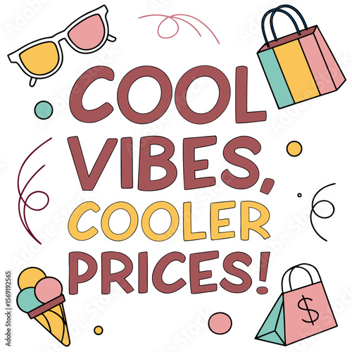Cool Vibes, Cooler Prices: Vibrant artwork invites customers with summery elements that showcase the attractive pricing. Evoking the spirit of fun and excitement of promotion deals and retail offers.