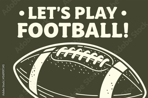 Let s Play Football Graphic Design