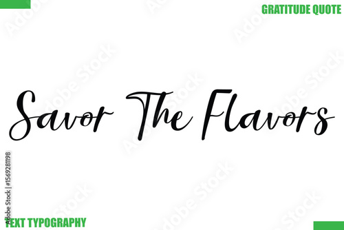 Savor The Flavors Thanksgiving Quote Stylish Cursive Typography Text