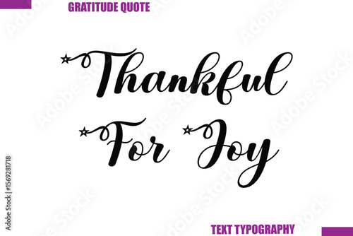 Thankful For JoyThanksgiving Caption Stylish Cursive Typography Text
