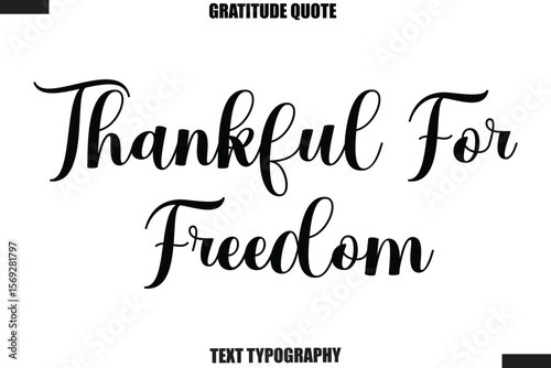 Thankful For Freedom Thanksgiving Slogan Typography Lettering