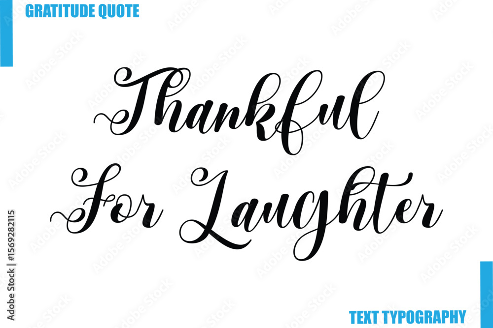 Fototapeta premium Thankful For Laughter Modern Typography Text For Special Offer Signs