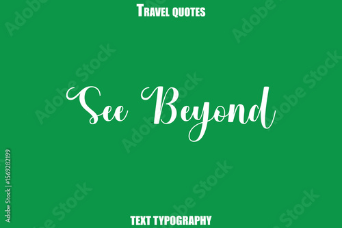 See Beyond Text Typewriting Travel Quote