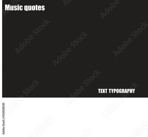Music Quote Stylish Typography Text