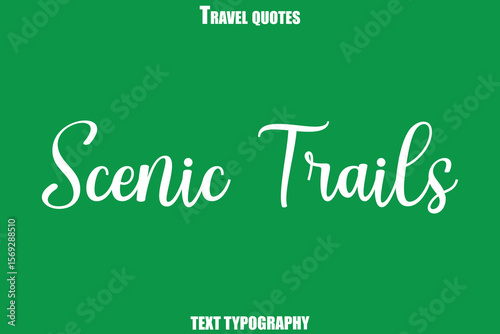 Scenic Trails Text Typewriting Travel Quote