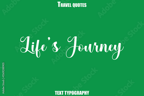 Life’s Journey Text Typewriting Travel Quote