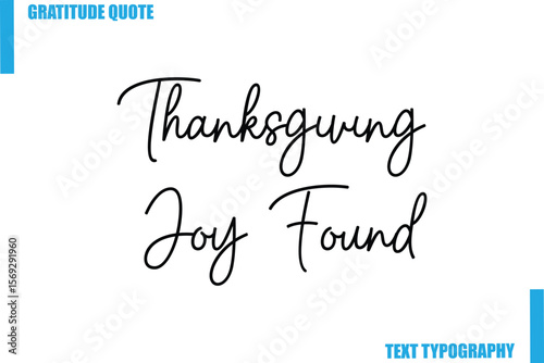 Thanksgiving Joy Found  Modern Typography Text For Special Offer Signs