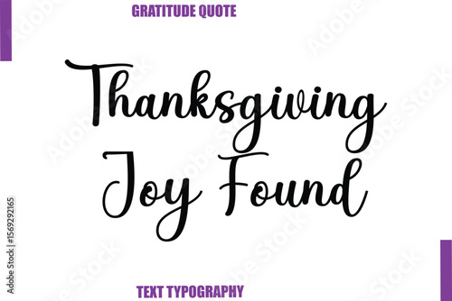 Thanksgiving Joy Found Thanksgiving Caption Text Typography Hand Lettering