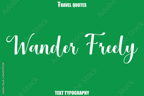 Wander Freely Text Typewriting Travel Quote