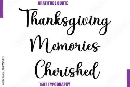 Thanksgiving Memories Cherished Thanksgiving Caption Text Typography Hand Lettering