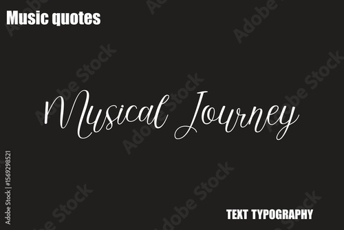 Musical Journey Music Quote Stylish Typography Text