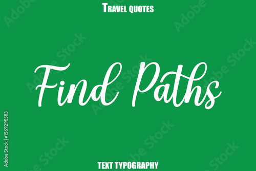 Find Paths Text Typewriting Travel Quote