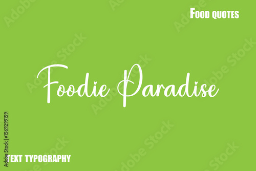  Foodie ParadiseText Calligraphy Food Quote
