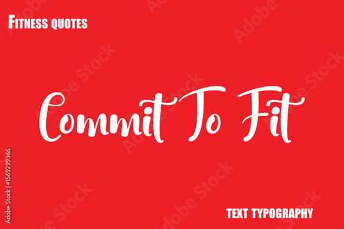 Commit To Fit Text Typography Fitness Quote