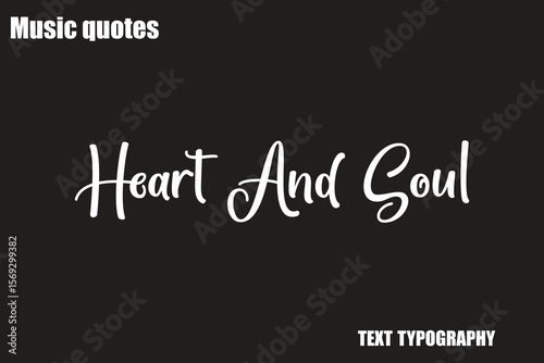 Heart And Soul Music Quote Stylish Typography Text