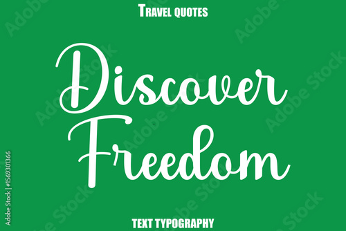 Discover Freedom Text Typewriting Travel Quote