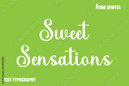 Sweet Sensations   Text Calligraphy Food Quote