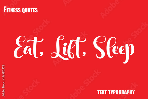 Eat, Lift, SleepText Typography Fitness Quote