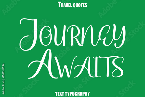 Journey AwaitsText Typewriting Travel Quote
