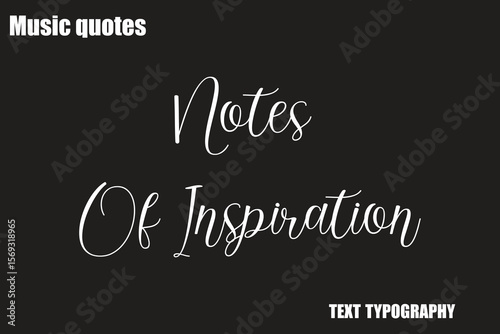 Notes Of Inspiration Music Quote Stylish Typography Text